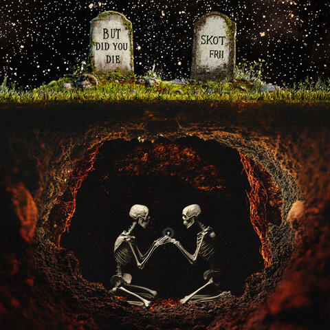 BUT DID YOU DIE