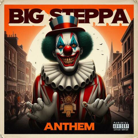Big Steppa Anthem