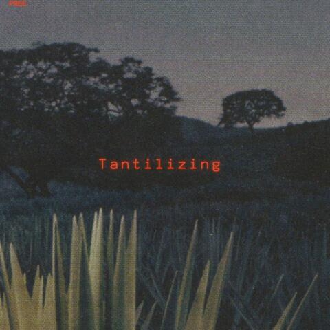Tantalizing