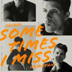 Sometimes I Miss