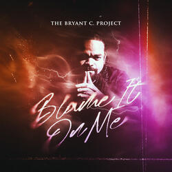 Blame It On Me