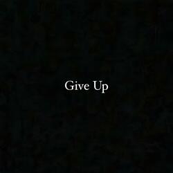 Give Up