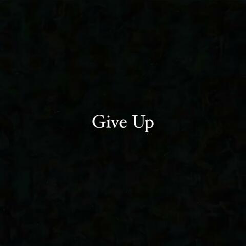 Give Up