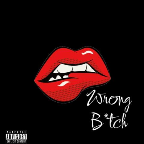Wrong Bitch