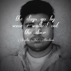 the days go by sense i walked out the door