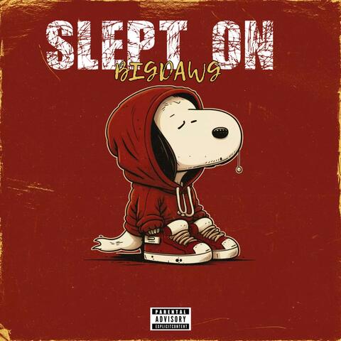 Slept On