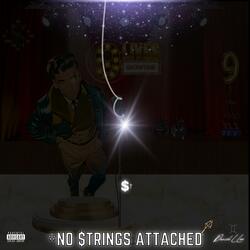 *NO $TRINGS ATTACHED