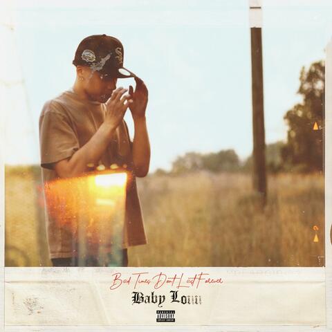 Bad Times don't Last Forever