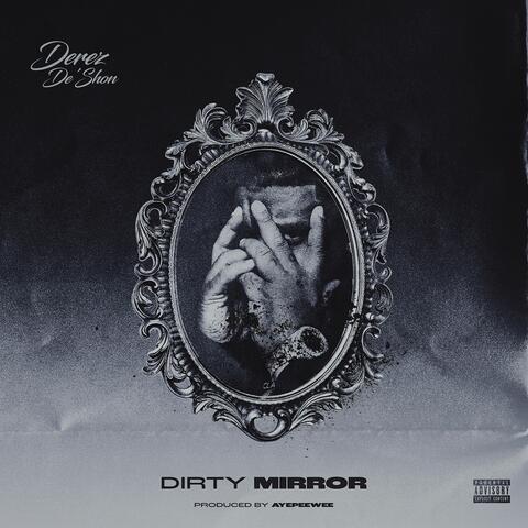 Dirty Mirror (Clean Version)