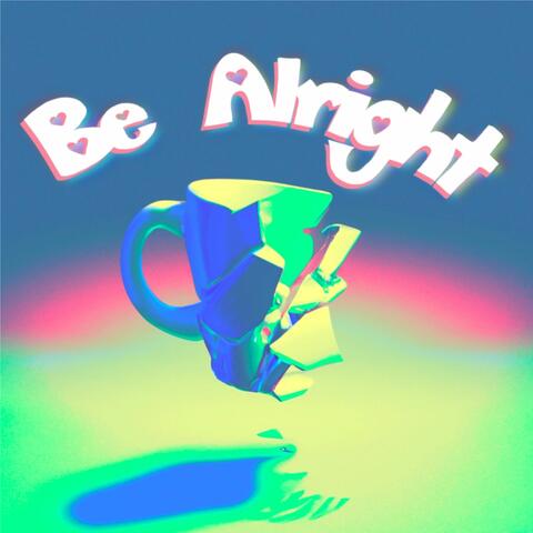 Be Alright