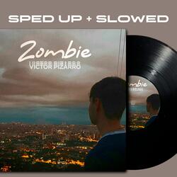 Zombie (Sped Up)