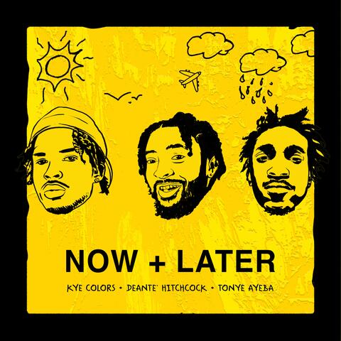 NOW + LATER