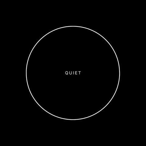 Quiet