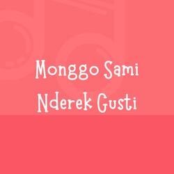 Monggo Sami Nderek Gusti