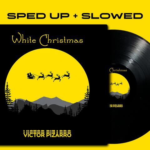 White Christmas (sped up + slowed)