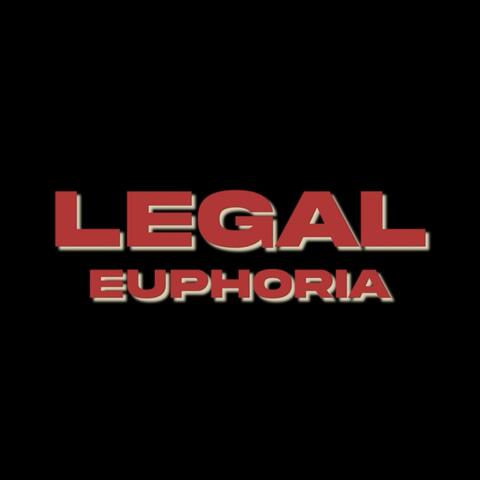 Legal Euphoria Pt.2