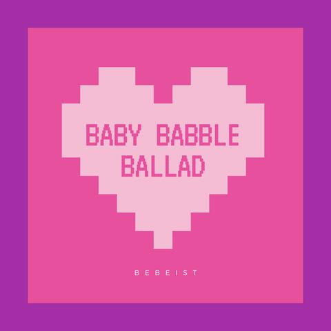 Baby Babble Ballad
