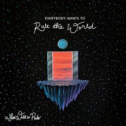 Everybody Wants to Rule the World