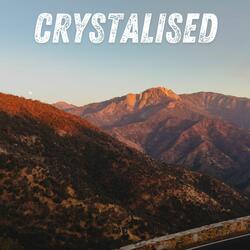 Crystalised