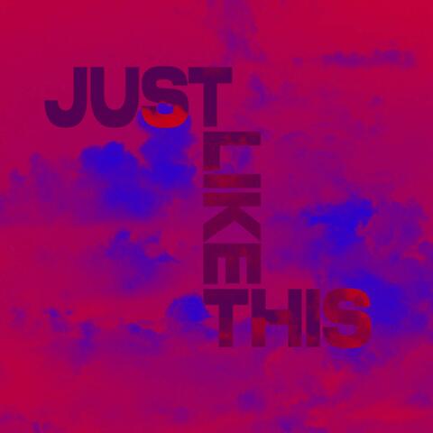 Just Like This