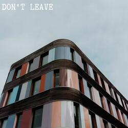 Don't Leave