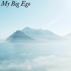 My Big Ego