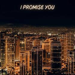 I Promise You