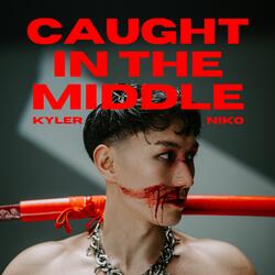 Caught in the Middle