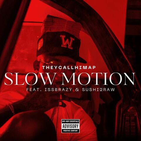 SLOW MOTION