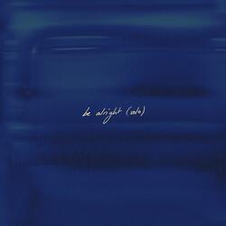 be alright (solo)