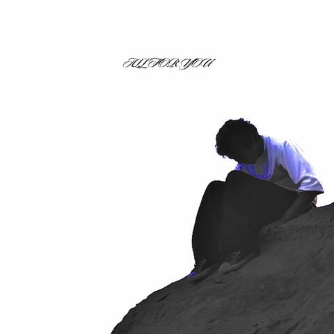 ALL FOR YOU
