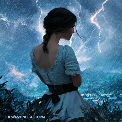 She Was Once a Storm