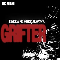 Once A Prophet, Always A Grifter