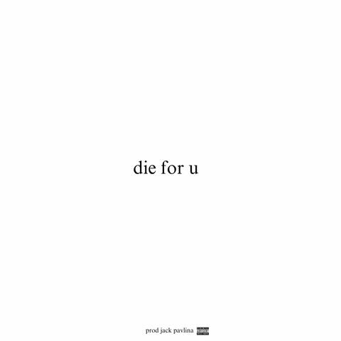 die for you (demo)
