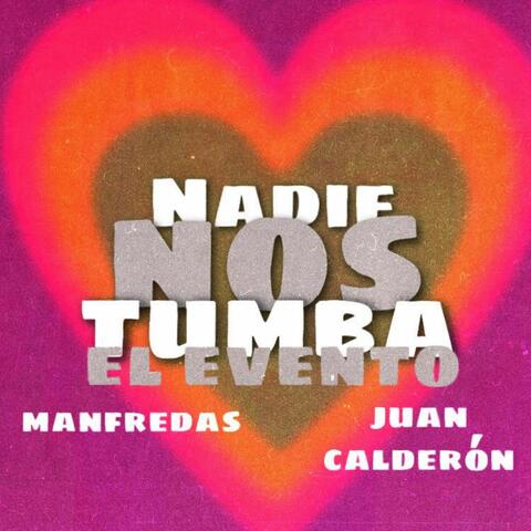 Nadie Nos Tumba El Evento