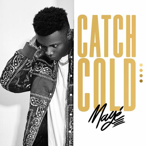Catch Cold