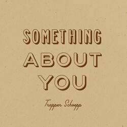 Something About You