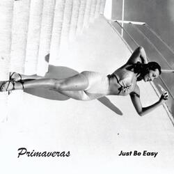 Just Be Easy