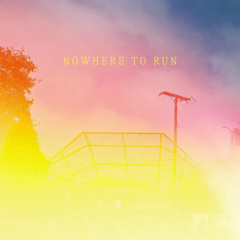 Nowhere To Run