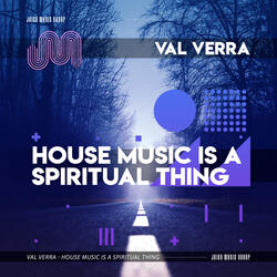 House Music is a Spiritual Thing (Extended Mix)