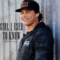 Girl I Used To Know