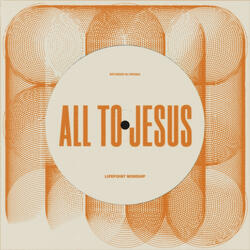 All To Jesus