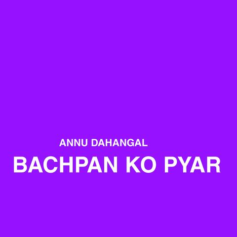 BACHPAN KO PYAR