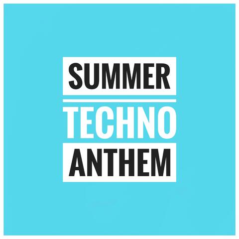 Summer Techno Anthem