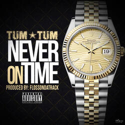 Never On Time
