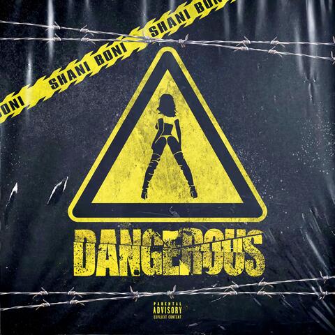 DANGEROUS