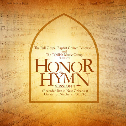 Honor Hymn: Session 1 (Live in New Orleans at Greater St. Stephens FGBCF)