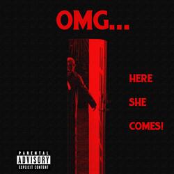 OMG... Here She Comes!