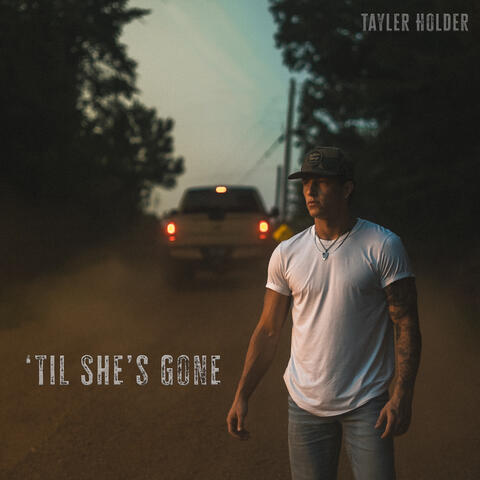 'Til She’s Gone
