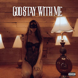 God Stay With Me